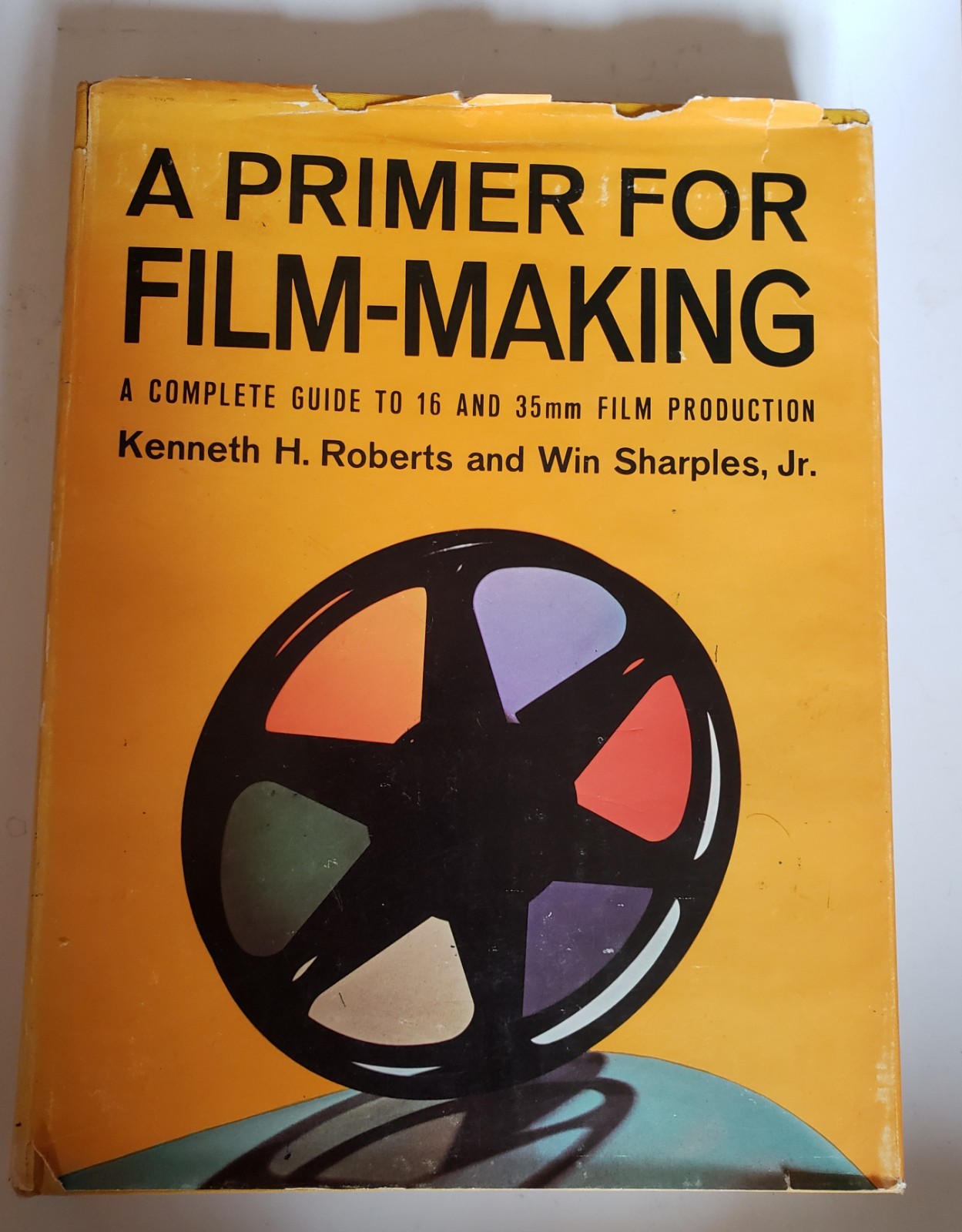A PRIMER FOR FILM MAKING: A COMPLETE GUIDE TO 16 MM AND 35 By Kenneth H. Roberts