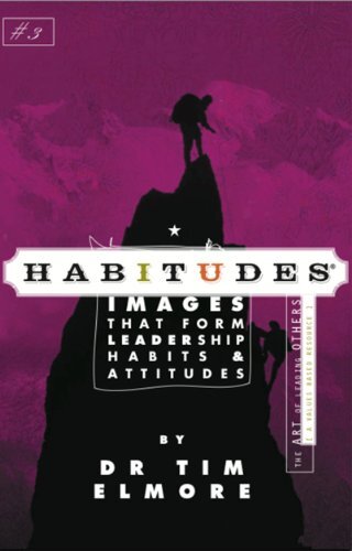 Habitudes, the Art of Leading Others (A …, Tim Elmore