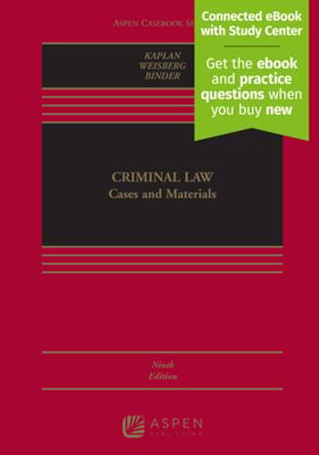 Criminal Law: Cases and Materials [Connected eBook with Study Center] by Kaplan