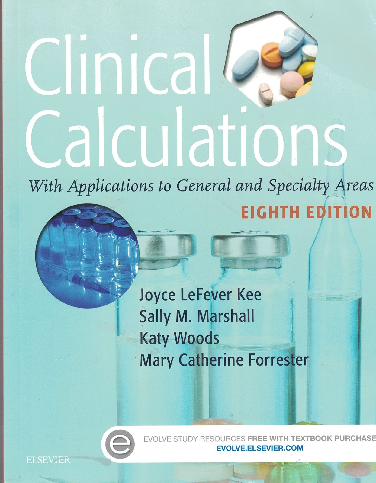 Clinical Calculations by Joyce LeFever Kee MS RN