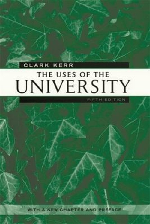 The Uses of the University : Fifth Edition Paperback Clark Kerr