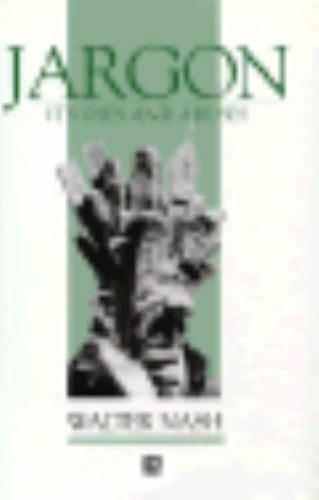 Jargon: Its Uses and Abuses (The Language Library) by Walter Nash