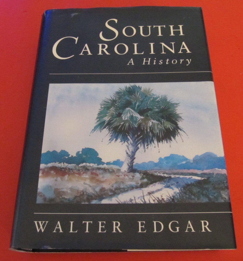 South Carolina a History – Hardcover By Edgar, Walter B ~ Good ~ Signed