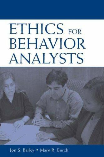 Ethics for Behavior Analysts : A Practical Guide to the Behavior Analyst …