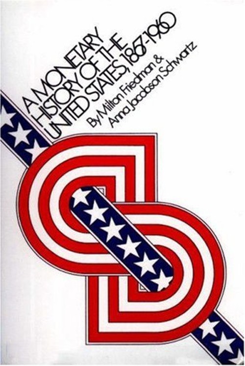 A Monetary History of the United States, 1867-1960 Hardcover