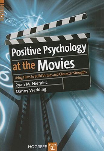 Positive Psychology At The Movies: Using Films to Build Virtues and Character…