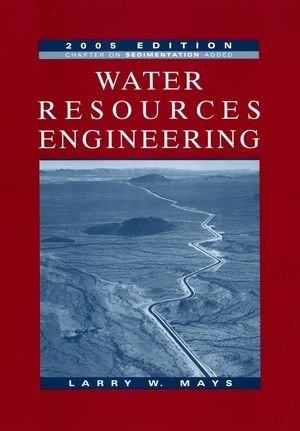 WATER RESOURCES ENGINEERING By Larry W. Mays – Hardcover **Mint Condition**