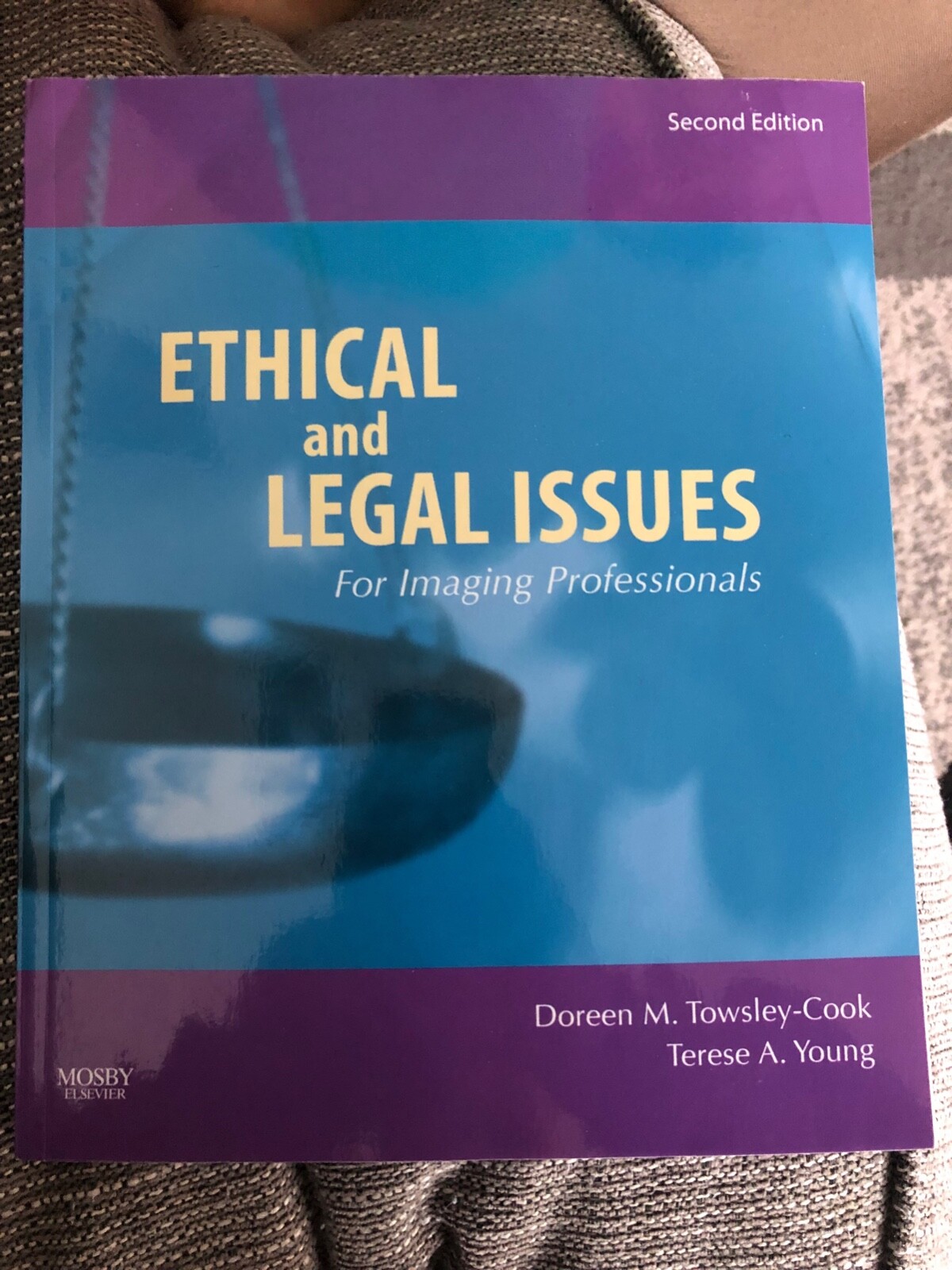 Ethical and Legal Issues for Imaging Professionals by Terese A. Young and Doreen