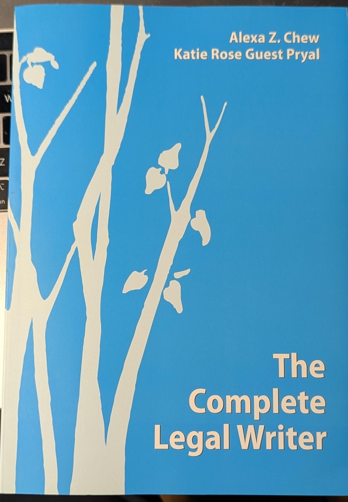 The Complete Legal Writer – Paperback, by Chew Alexa Pryal Katie