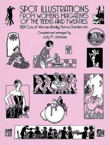 Spot Illustrations from Women’s Magazines of the Teens and Twenties: 828 Cuts…