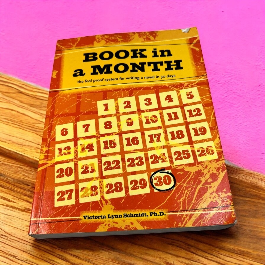 Book in a Month by Victoria Lynn Schmidt PhD | Novel Writing Guide