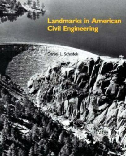 Landmarks in American Civil Engineering by Daniel L. Schodek
