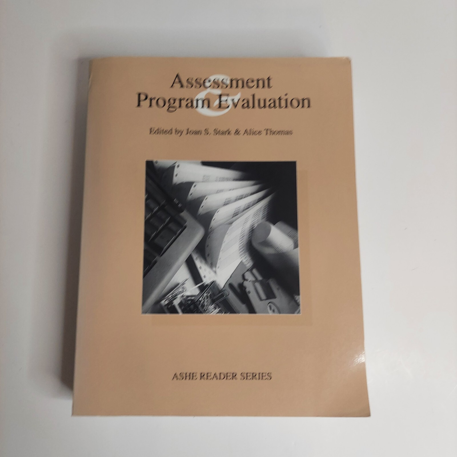 ASHE Reader on Assessment Program Evaluation First Edition