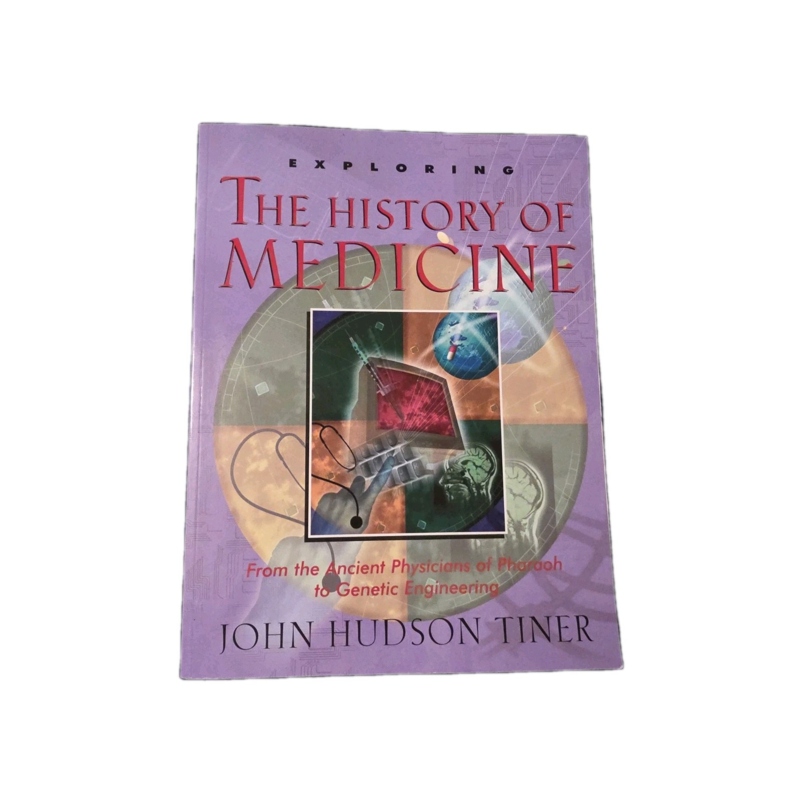 Exploring The History Of Medicine By John Hudson Tiner Science Curriculum