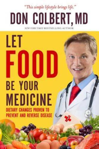 Let Food Be Your Medicine: Dietary Changes Proven to Prevent or Reverse – GOOD