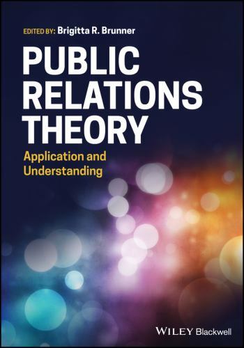 Public Relations Theory: Application and Understanding by