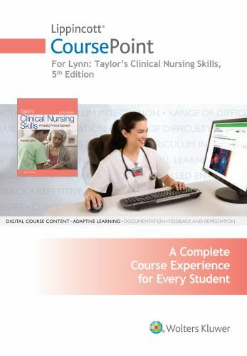 Lippincott Coursepoint for Taylor’s Clinical Nursing Skills by Lynn, Pamela B.