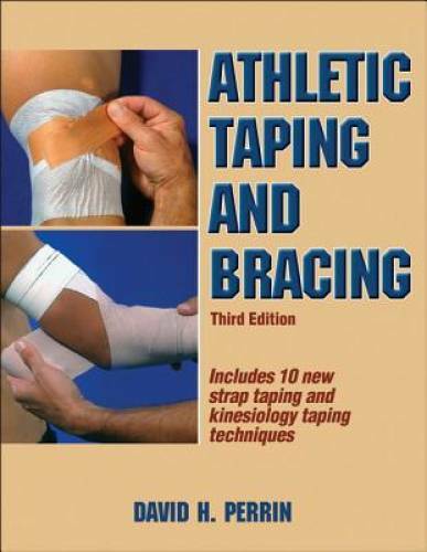 Athletic Taping and Bracing-3rd Edition – Paperback By Perrin, David – GOOD