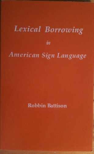 Lexical Borrowing in American – Paperback, by Battison Robbin M. – Very Good