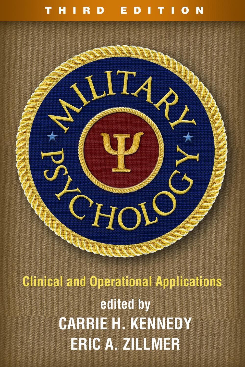 Military Psychology, Third Edition: Clinical and Operational Applications by Car