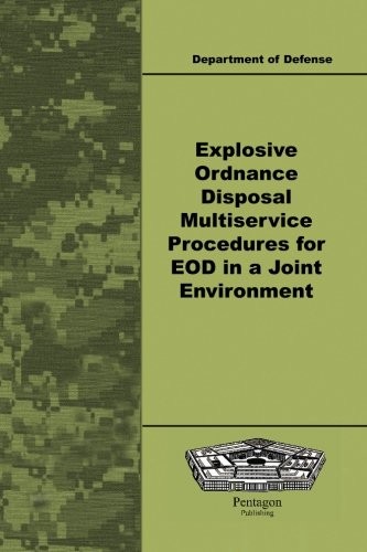 EXPLOSIVE ORDNANCE DISPOSAL MULTISERVICE PROCEDURES FOR By Department Defense