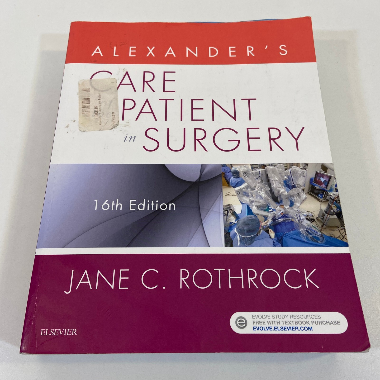 Alexander’s Care of the Patient in Surgery Jane C Rothrock 16th Edition Elsevier