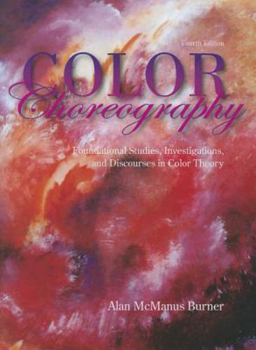 Color Choreography: Foundational Studies, Investigations, and Discourses in…