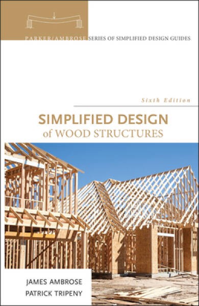 Simplified Design of Wood Structures – Hardcover By Ambrose, James – GOOD