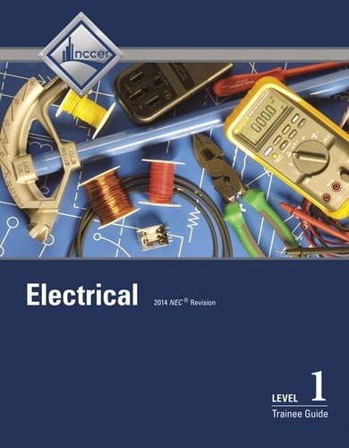ELECTRICAL LEVEL 1 TRAINEE GUIDE By Nccer *Excellent Condition*
