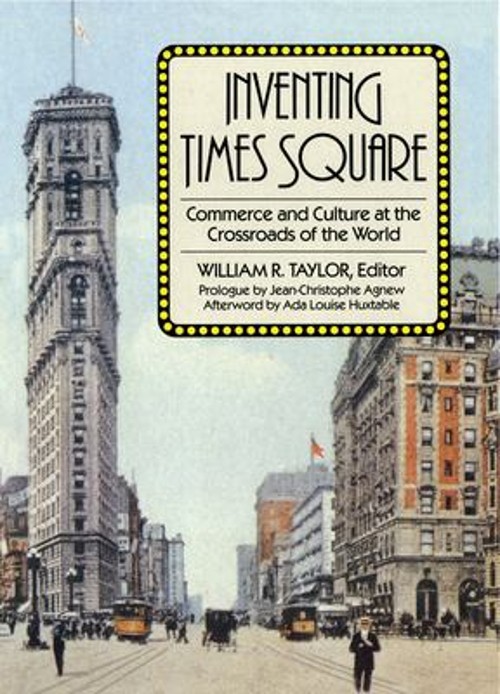 Inventing Times Square : Commerce and Culture at the Crossroads o