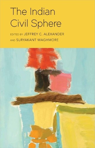 Jeffrey C. Alexander The Indian Civil Sphere (Paperback) (UK IMPORT)