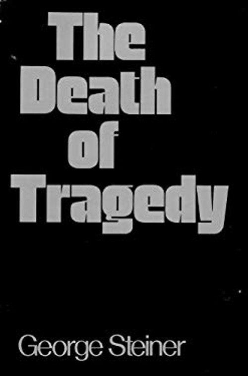 The Death of Tragedy Paperback George Steiner
