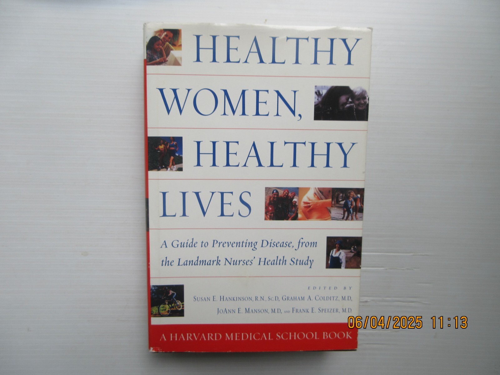 Healthy Women, Healthy Lives : A Guide to Preventing Disease, from the Landmark
