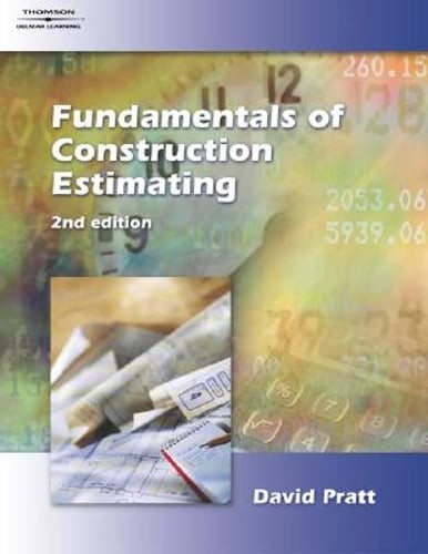 Fundamentals of Construction Estimating by David J Pratt: Used