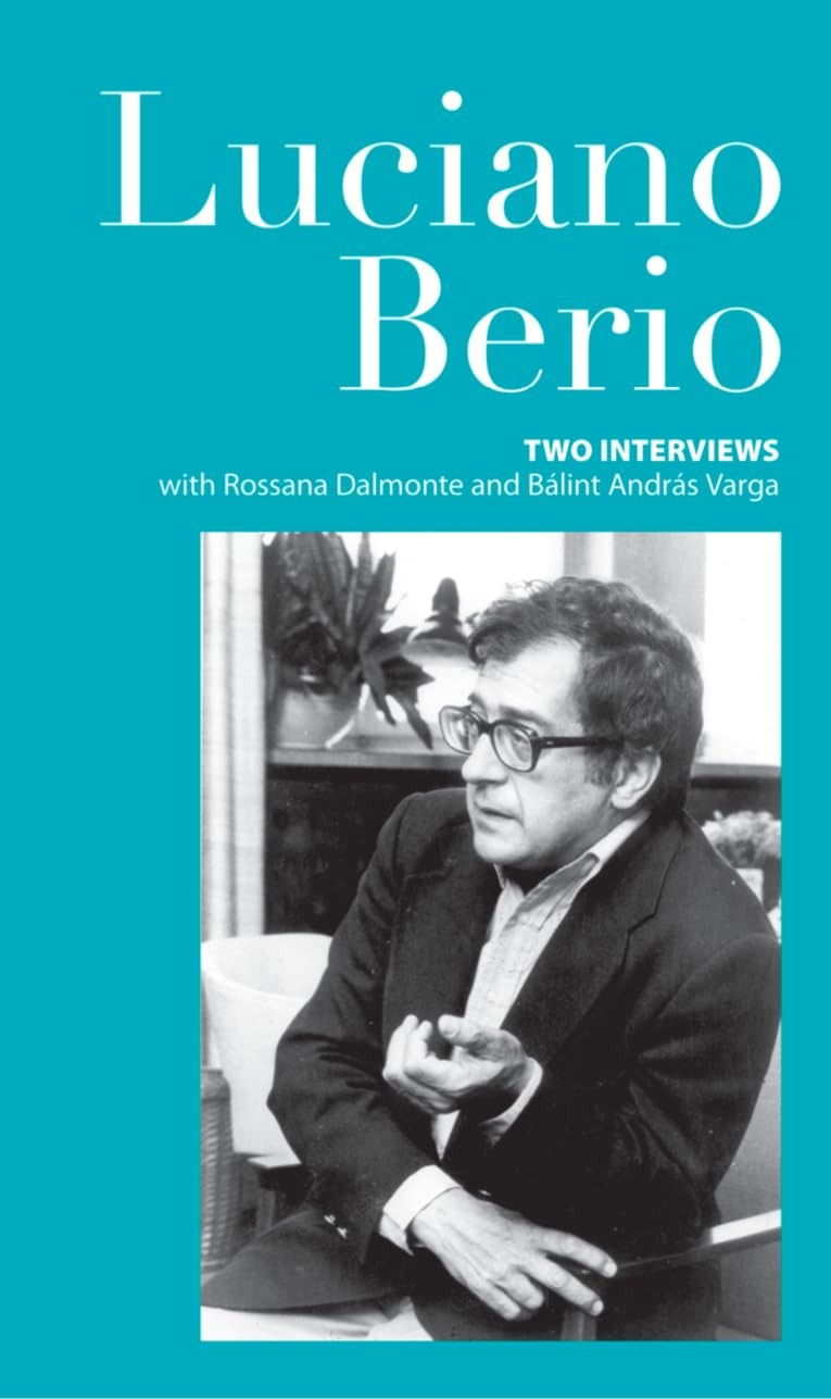 Luciano Berio: Two Interviews (English and Italian and Hungarian Edition)