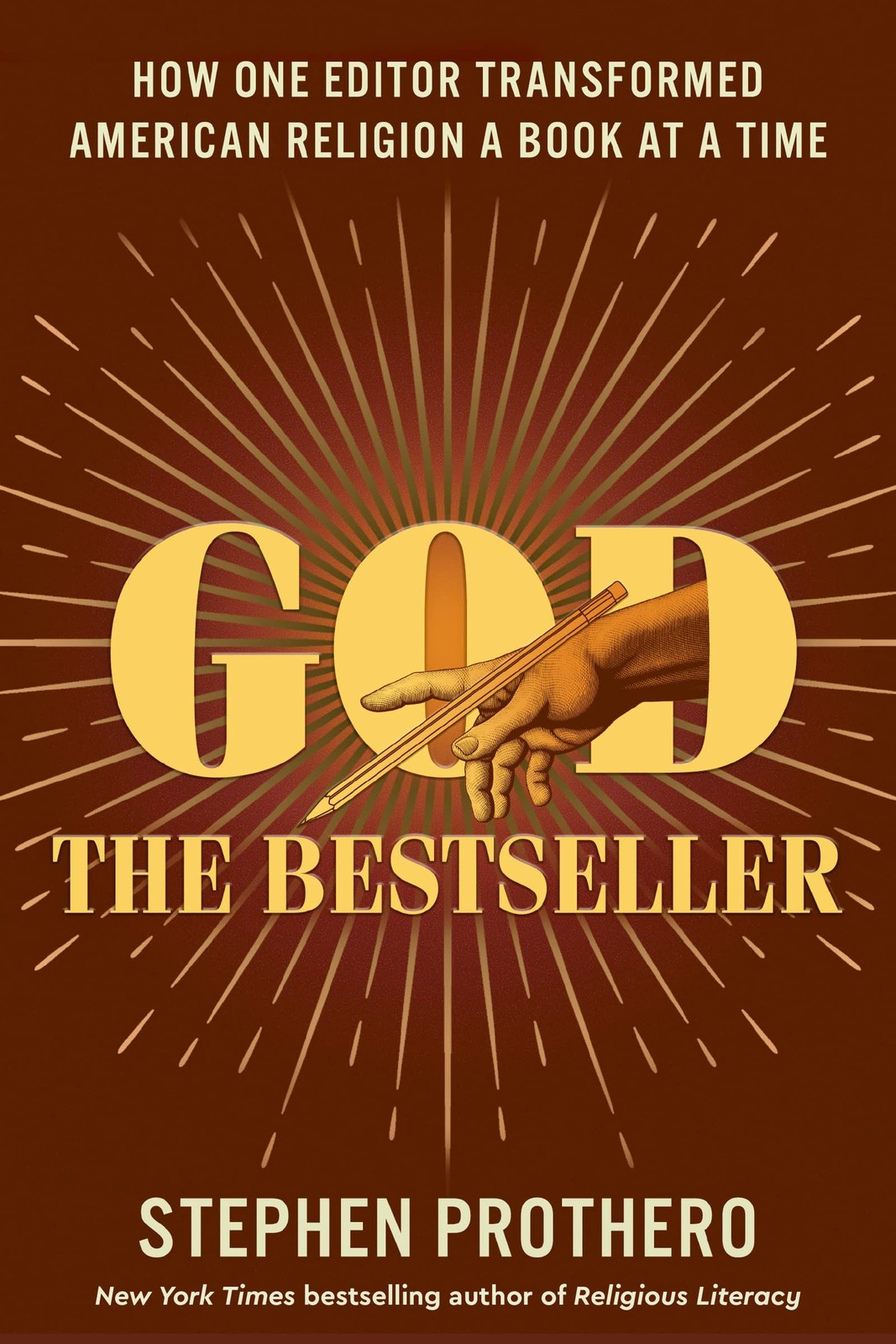 God the Bestseller: How One Editor Transformed American Religion a Book at a Ti,