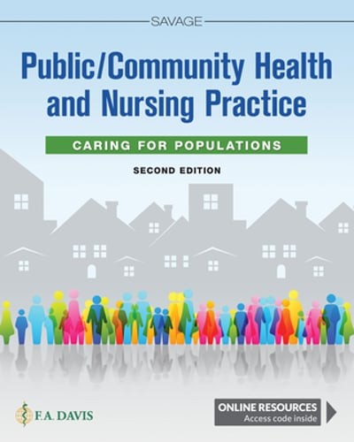 Public / Community Health and Nursing Practice: Caring for Populations by Savage