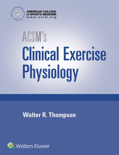 ACSM’s Clinical Exercise Physiology – Hardcover – GOOD