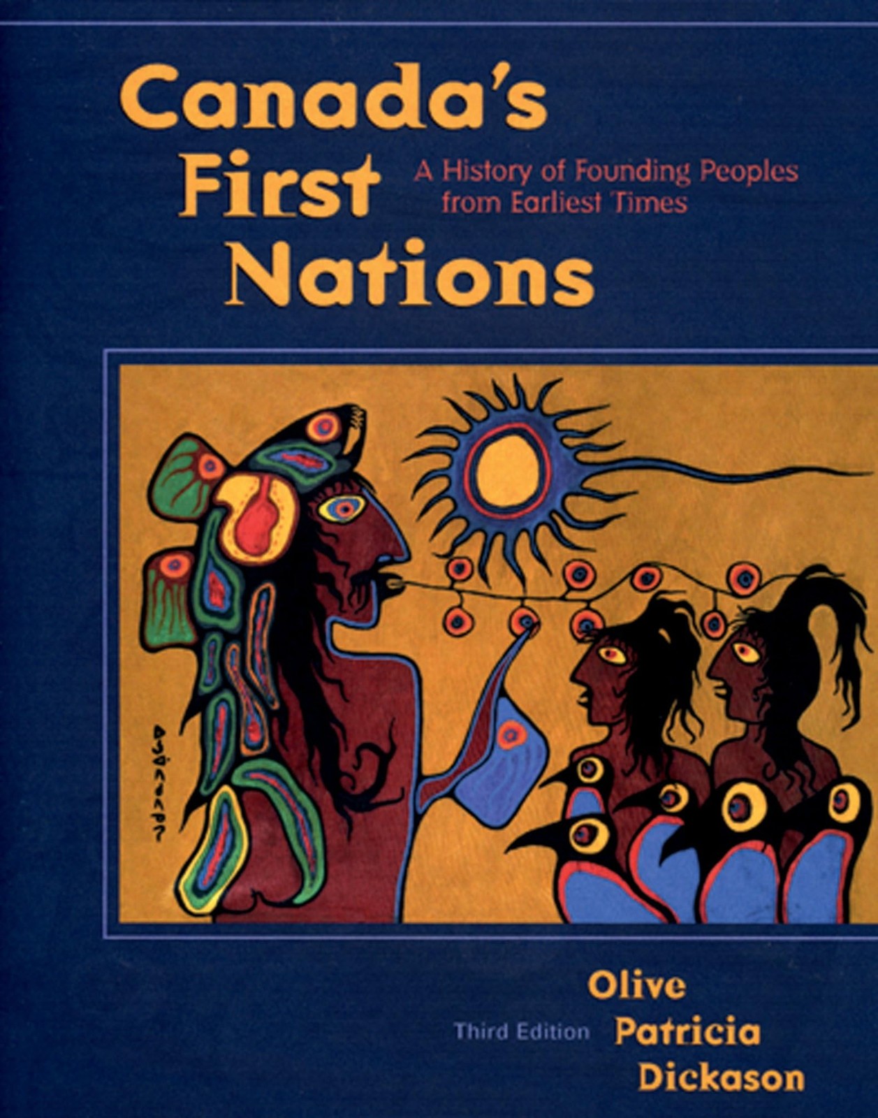 Canada’s First Nations: A History of Founding Peoples from Earliest Times – …