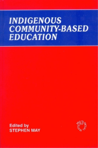 Stephen May Indigenous Community-Based Education (Hardback)