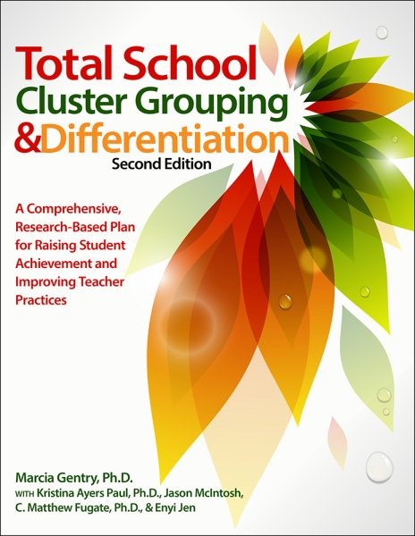 Total School Cluster Grouping & Differentiation : A Comprehensive, Research-B…