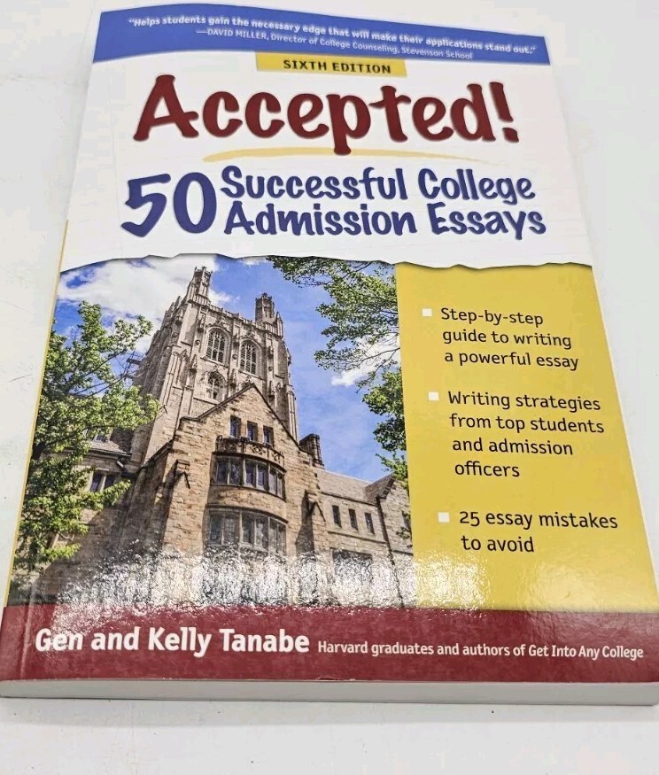 Accepted 50 Successful College Admission Essays by Kelly Tanabe