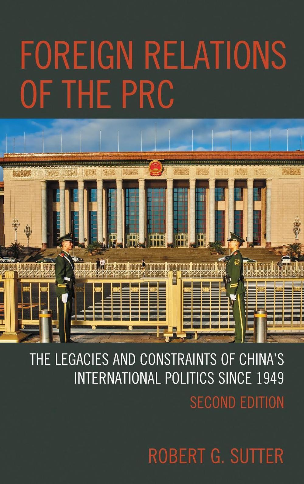 Foreign Relations of the PRC: The Legacies and Constraints of China’s Internatio