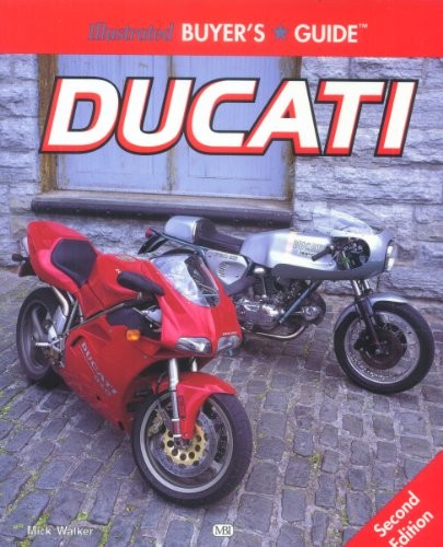 Illustrated Ducati Buyer’s Guide (Illustrated Buyer’s Guide) By