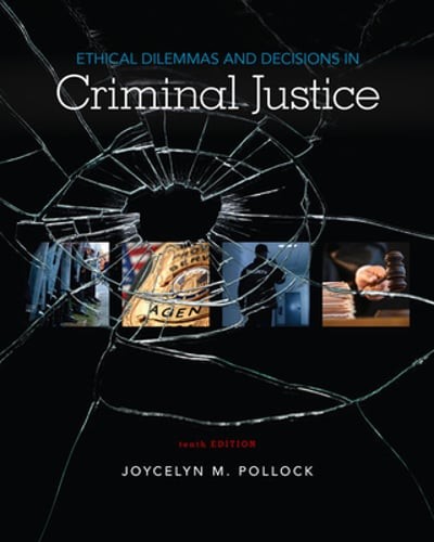 Ethical Dilemmas and Decisions in Criminal Justice by Joycelyn Pollock: Used