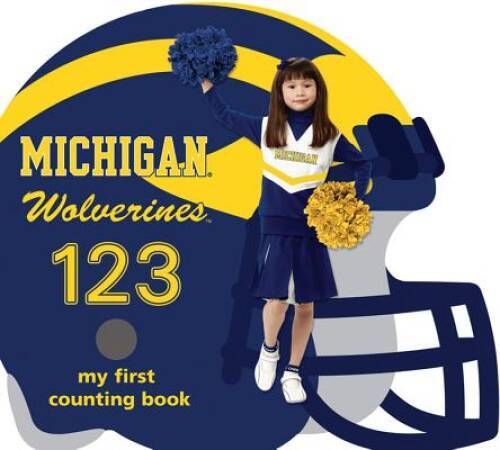 University of Michigan Wolverines 123: My First Counting Book (University – GOOD