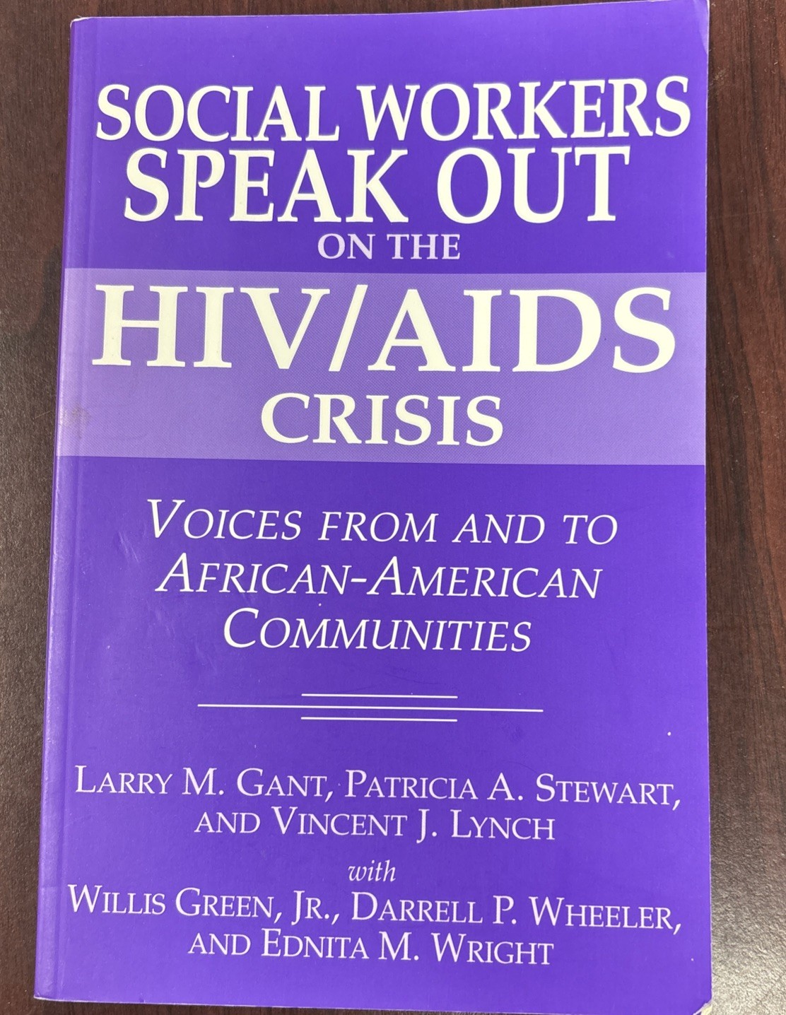 Social Workers Speak Out on the HIV/AIDS Crisis : Voices from and to…