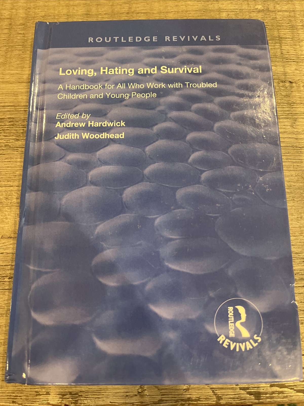 Routledge Revivals Ser.: Loving Hating and Survival by Judith Woodhead (2019,…