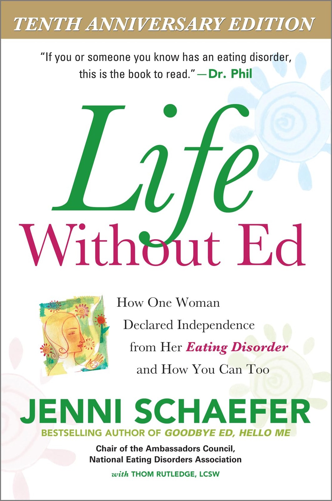 Life Without Ed: How One Woman Declared Independence from Her Eating Disorde…