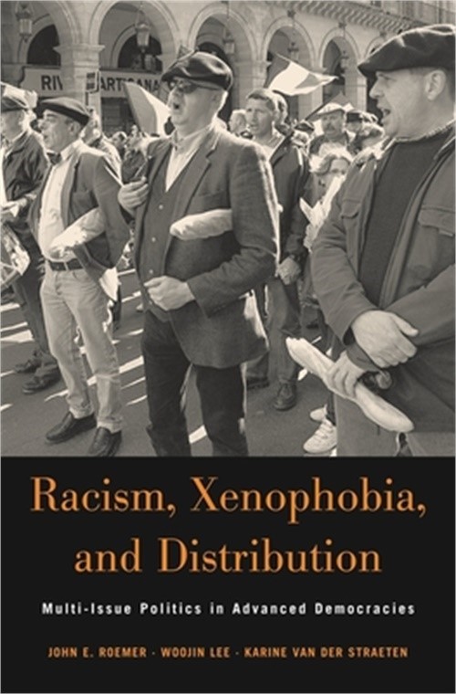 Racism, Xenophobia, and Distribution: Multi-Issue Politics in Advanced Democraci
